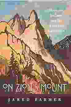 On Zion s Mount: Mormons Indians and the American Landscape