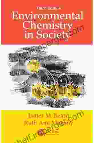 Environmental Chemistry in Society James M Beard