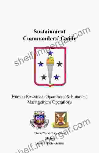 Sustainment Commander S Guide Human Resources Operations Financial Management Operations