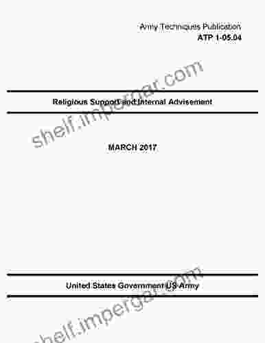 Army Techniques Publication ATP 1 05 04 Religious Support And Internal Advisement 2024