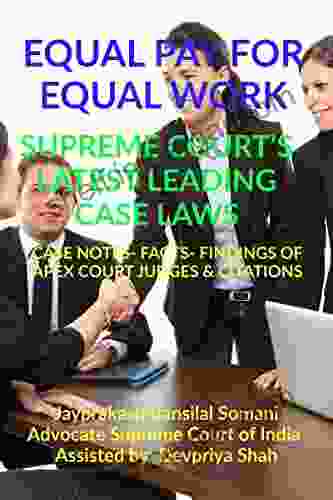 EQUAL PAY FOR EQUAL WORK SUPREME COURT S LATEST LEADING CASE LAWS : CASE NOTES FACTS FINDINGS OF APEX COURT JUDGES CITATIONS