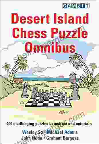 Desert Island Chess Puzzle Omnibus (Chess Exercises)