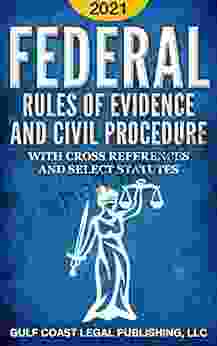 Federal Rules Of Evidence And Civil Procedure 2024: With Cross References And Select Statutes (Federal Rules And Legislation)