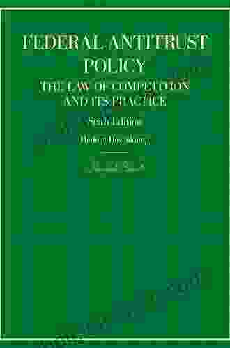 Federal Antitrust Policy The Law Of Competition And Its Practice (Hornbooks)