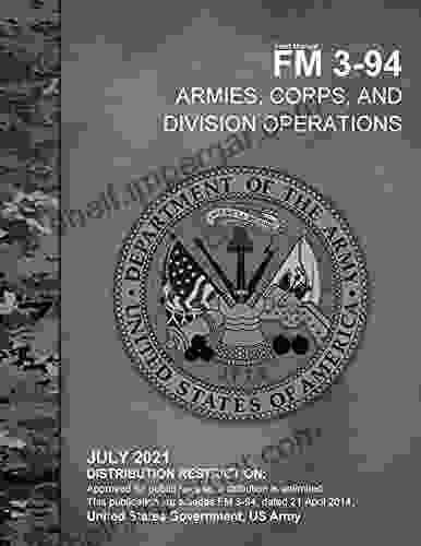 Field Manual FM 3 94 Armies Corps And Division Operations July 2024