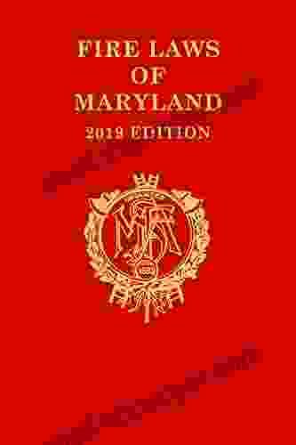 Fire Laws Of Maryland LandMark Publications