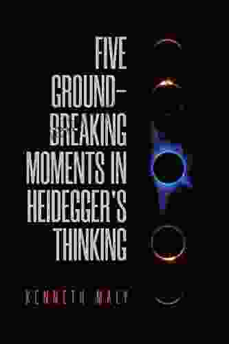 Five Groundbreaking Moments In Heidegger S Thinking (New Studies In Phenomenology And Hermeneutics)