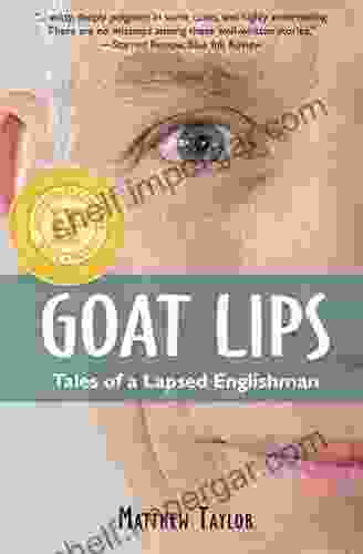 Goat Lips: Tales Of A Lapsed Englishman