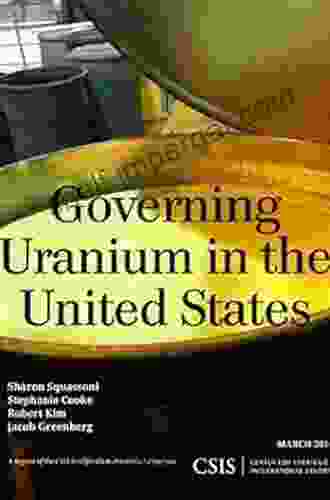 Governing Uranium In The United States (CSIS Reports)