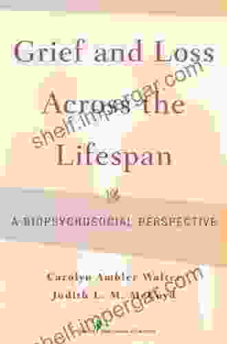 Grief and Loss Across the Lifespan: A Biopsychosocial Perspective