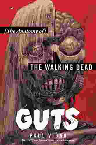 Guts: The Anatomy Of The Walking Dead