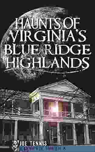 Haunts of Virginia s Blue Ridge Highlands (Haunted America)