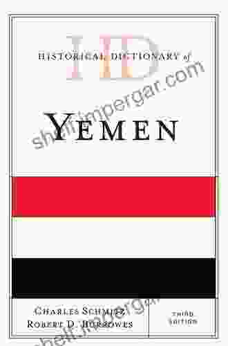 Historical Dictionary Of Yemen (Historical Dictionaries Of Asia Oceania And The Middle East)