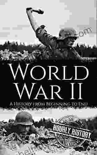 World War II: A History From Beginning To End