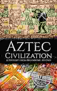 Maya Civilization: A History From Beginning To End (Mesoamerican History)