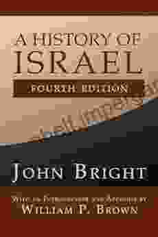 A History Of Israel Fourth Edition (Westminster AIDS To The Study Of The Scriptures)