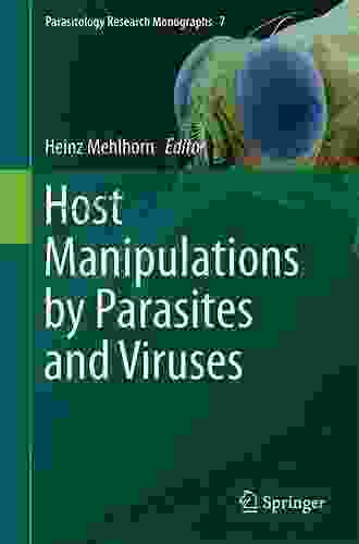 Host Manipulations By Parasites And Viruses (Parasitology Research Monographs 7)