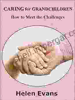 Caring For Grandchildren: How To Meet The Challenges (Families 1)