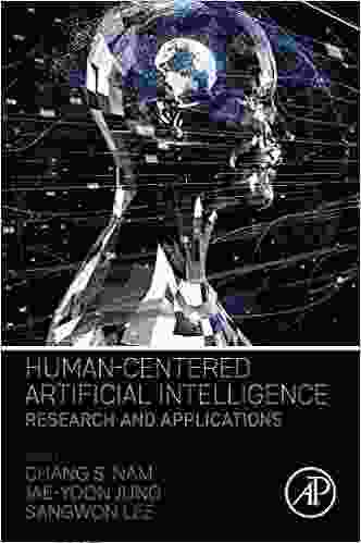 Human Centered Artificial Intelligence: Research And Applications