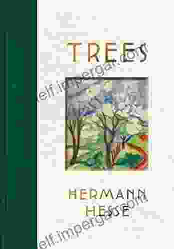 Trees: An Anthology Of Writings And Paintings