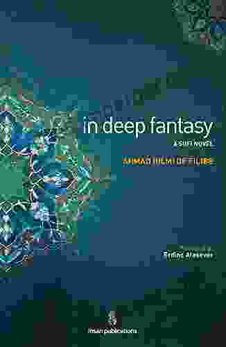 In Deep Fantasy: A Sufi Novel