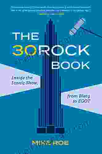 The 30 Rock Book: Inside the Iconic Show from Blerg to EGOT