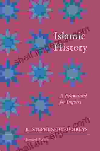 Islamic History: A Framework For Inquiry Revised Edition