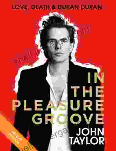 In the Pleasure Groove: Love Death and Duran Duran