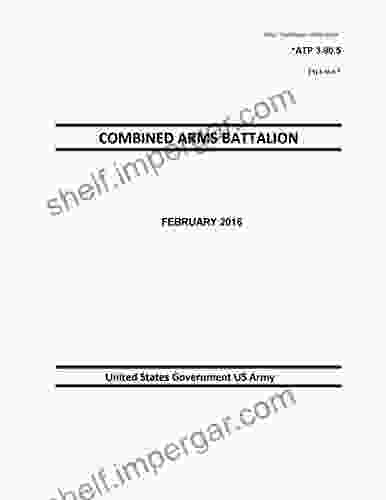 Army Techniques Publication ATP 3 90 5 FM 3 90 6 COMBINED ARMS BATTALION FEBRUARY 2024