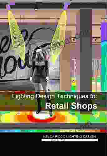 Retail Shops Lighting Design Techniques: Master Retail Shops Lighting Design Using Dialux Evo Software