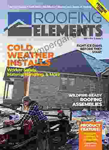 Roofing Elements Premiere Edition: Cold Weather Installs: Vol 1 Issue 1