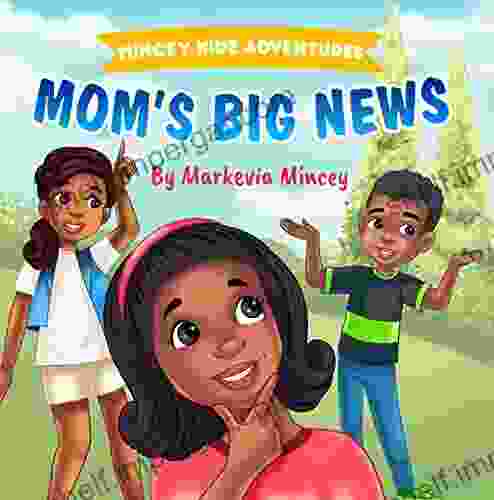 Mom S Big News Markevia Mincey