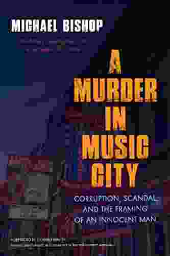 A Murder In Music City: Corruption Scandal And The Framing Of An Innocent Man