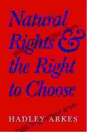 Natural Rights And The Right To Choose