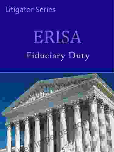 ERISA: Fiduciary Duty Selected Cases 1995 2024 (Litigator Series)