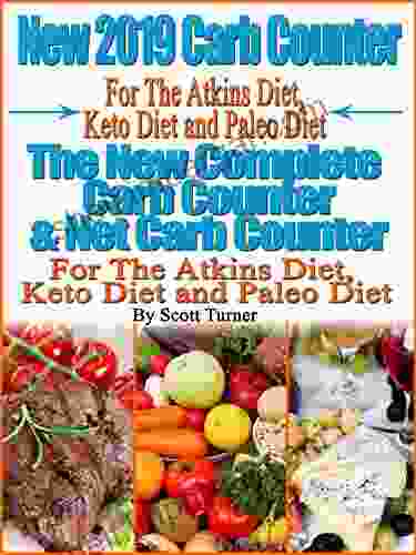 New 2024 Carb Counter For The Atkins Diet Keto Diet And Paleo Diet: The New Complete Carb Counter Net Carb Counter For The Atkins Diet Keto Diet And Paleo Diet