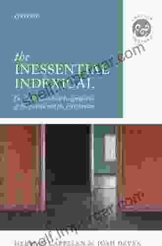 The Inessential Indexical: On The Philosophical Insignificance Of Perspective And The First Person (Context Content)