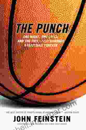 The Punch: One Night Two Lives and the Fight That Changed Basketball Forever