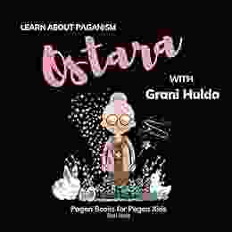 Ostara: Learn About Paganism With Grani Hulda