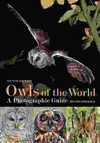 Owls Of The World A Photographic Guide: Second Edition