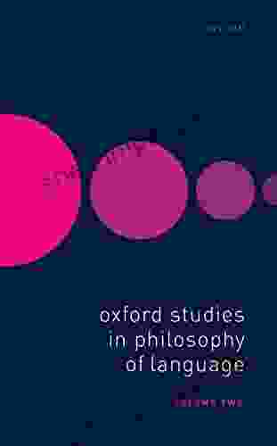 Oxford Studies In Philosophy Of Language Volume 2