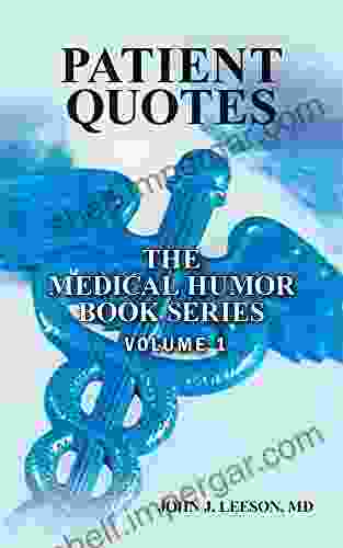 PATIENT QUOTES: THE MEDICAL HUMOR