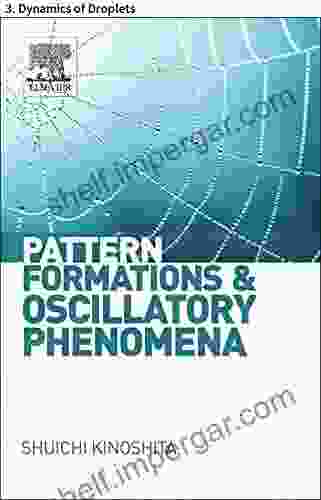 Pattern Formations And Oscillatory Phenomena: 3 Dynamics Of Droplets