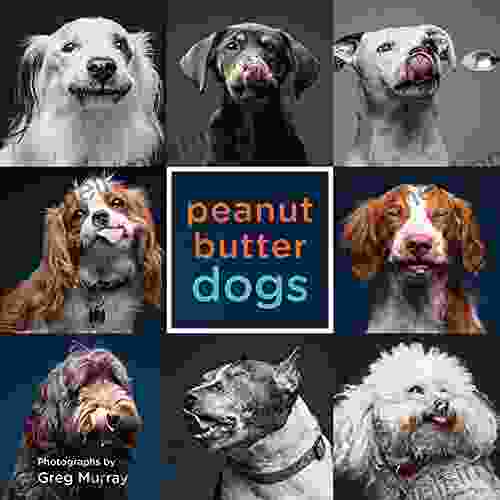 Peanut Butter Dogs Greg Murray