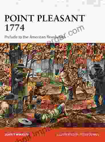 Point Pleasant 1774: Prelude To The American Revolution (Campaign 273)