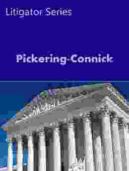 The Pickering Connick Test: Selected Decisions (Litigator Series)