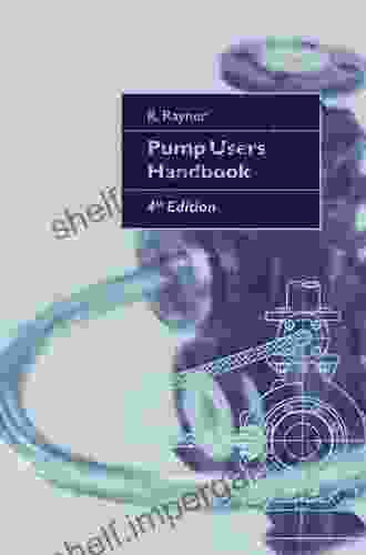 Pump User S Handbook: Life Extension Fourth Edition