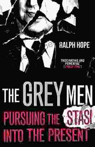 The Grey Men: Pursuing the Stasi into the Present