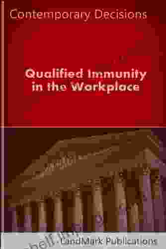 Qualified Immunity In The Workplace (Employment Law Series)