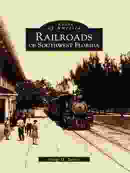 Railroads Of Southwest Florida (Images Of America)